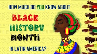 Black History Month In Latin America How Much Do YOU Know [upl. by Alik]