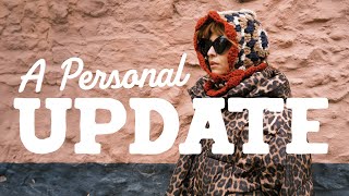 A Personal Update [upl. by Llenrad149]