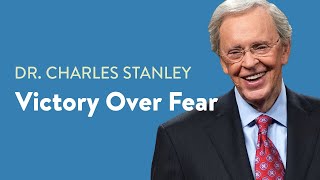 Victory Over Fear– Dr Charles Stanley [upl. by Llehsyar]