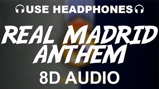 Real Madrid Official Anthem 8D AUDIO  Hala Madrid Y Nada Más  Theme Song [upl. by Thorpe]