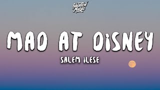 salem ilese  Mad at Disney Lyrics [upl. by Eurydice]