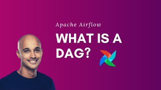 Apache Airflow  What Is a DAG [upl. by Malita]