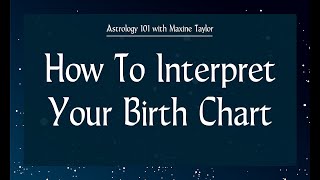 Astrology 101  How To Interpret Your Birth Chart [upl. by Hamrah]