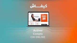 CIH ONLINE  Comment activer son compte CIH Bank [upl. by Tareyn]