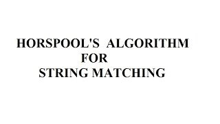 HORSPOOLS ALGORITHM OF STRING MATCHING [upl. by Sinnaiy]