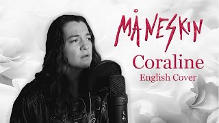 Coraline ENGLISH COVER  Måneskin [upl. by Trinetta]