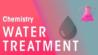 How Does Water Treatment Work  Environmental Chemistry  Chemistry  FuseSchool [upl. by Etiuqram]