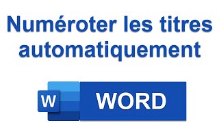 WORD  Numéroter automatiquement les titres [upl. by Lyred336]