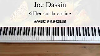 Joe Dassin  Siffler sur la colline avec paroles  Piano [upl. by Redyr]