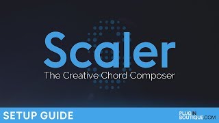 Plugin Boutique Scaler  How To Setup Guide Tutorial  The Creative Chord Composer [upl. by Selinda]