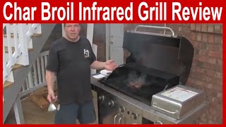 Char Broil Infrared Grill Review [upl. by Sanez]