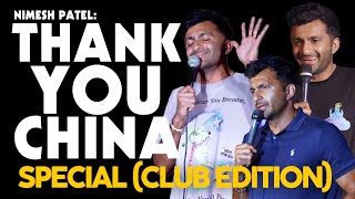 Thank You China SPECIAL Club Version  Nimesh Patel Stand Up Comedy Special [upl. by Auof]