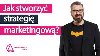 Jak stworzyć strategię marketingową  Paweł Tkaczyk [upl. by Ilrebmyk627]