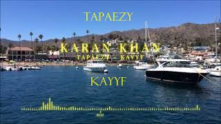 Karan Khan  Tapaezy Official  Kayyf [upl. by Isnan]