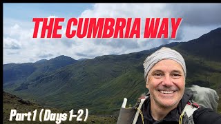 The Cumbria Way Part 1 [upl. by Finstad]