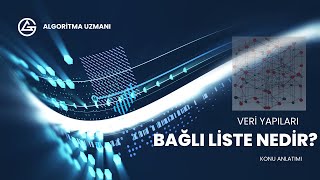 Bağlı Liste Nedir  Veri Yapıları [upl. by Aisac]