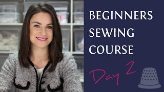 Beginners Sewing Course  Day 2  Fabric Preparation [upl. by Stanfield]