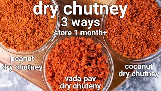 3 simple dry chutney recipes for snacks amp chaat  vadapav chatni coconut chatniamp peanut chatni [upl. by Benco]