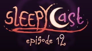 SleepyCast 12  A Very Sleepy Christmas Special [upl. by Ziom10]