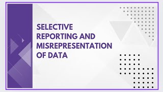 Selective reporting and misrepresentation of data [upl. by Nairehs246]