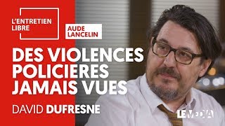 GILETS JAUNES  DES VIOLENCES POLICIÈRES JAMAIS VUES  DAVID DUFRESNE [upl. by Ydnil]