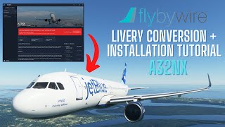 FlyByWire A32NX Livery Conversion and Installation Tutorial [upl. by Dinerman532]