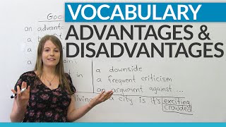 Vocabulary How to talk about ADVANTAGES and DISADVANTAGES [upl. by Moriah]