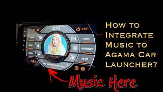 Integrate Music in Agama Car Launcher [upl. by Bonilla]