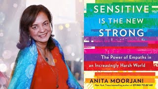 Anita Moorjani  Sensitive is the New Strong The Power of of Empaths [upl. by Asli971]