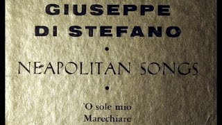 Giuseppe Di Stefano 1953 Neapolitan Songs  O Sole Mio Marechiare Surriento [upl. by Marlen]