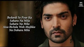 Bedardi Se Pyar Ka Sahara Na Mila Lyrics Jubin Nautiyal  bedardi se pyar ka sahara na mila jubin [upl. by Nerrag253]