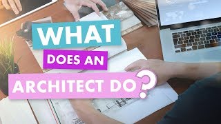 What does an Architect Do [upl. by Vigor]