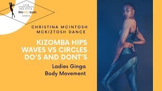 Kizomba Hip movement How to do circles and Waves Dos and Donts [upl. by Donia]