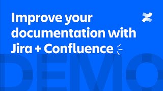 Improve your documentation with Jira  Confluence  Atlassian [upl. by Ylen]