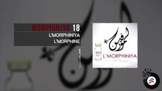 Lmorphine  Morphiniya 18 [upl. by Yelnek52]