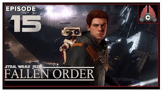 Lets Play Star Wars Jedi Fallen Order With CohhCarnage  Episode 15 [upl. by Yelrak248]