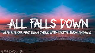 Alan Walker  All Falls Down feat Noah Cyrus with Digital Farm Animals Lyrics [upl. by Nomelihp]