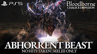 Abhorrent Beast Boss Fight No Damage Bloodborne [upl. by Ahsiemal]