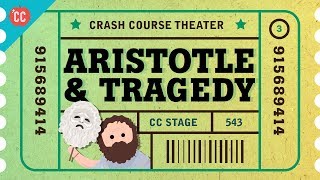 Tragedy Lessons from Aristotle Crash Course Theater 3 [upl. by Saticilef]