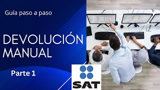 ✅🔔Solicitud de DEVOLUCION MANUAL SAT  Guía paso a paso devolución de años anteriores Parte 16 [upl. by Udenihc949]