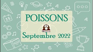 POISSONS♓ SEPTEMBRE 2022💼 Nouvelle étape [upl. by Helmut]