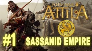 Total War Attila  Sassanid Empire Campaign 1 [upl. by Yud]