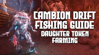 Cambion Drift Fishing Guide  Daughter Token Farming Warframe [upl. by Animrac282]