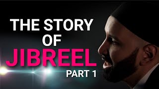 The Story of Jibreel Part 1  The Angel Gabriel  Omar Suleiman [upl. by Freddie836]