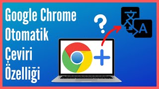 Google Chromea Otomatik Çeviri Özelliği Nasıl Eklenir [upl. by Imalda976]