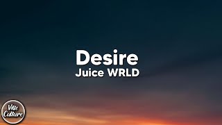 Juice WRLD  Desire Lyrics [upl. by Laamak]