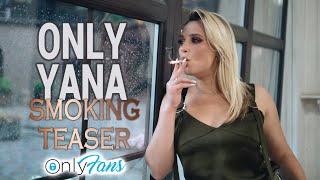 ONLY YANA  SMOKING TEASER [upl. by Jaehne]