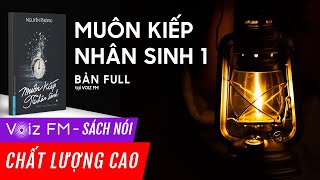 Sách nói Muôn Kiếp Nhân Sinh Tập 1  Nguyên Phong  Voiz FM [upl. by Slemmer]