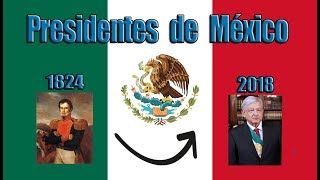 Presidentes de México 18242018 ACTUALIZADO Todos los presidentes de México [upl. by Pren]