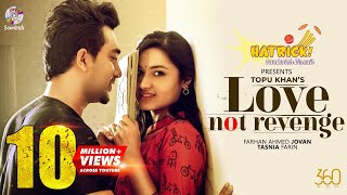 Love Not Revenge  Jovan  Tasnia Farin  Topu Khan  Bangla Natok 2021  Romantic Natok 2021 [upl. by Eel]